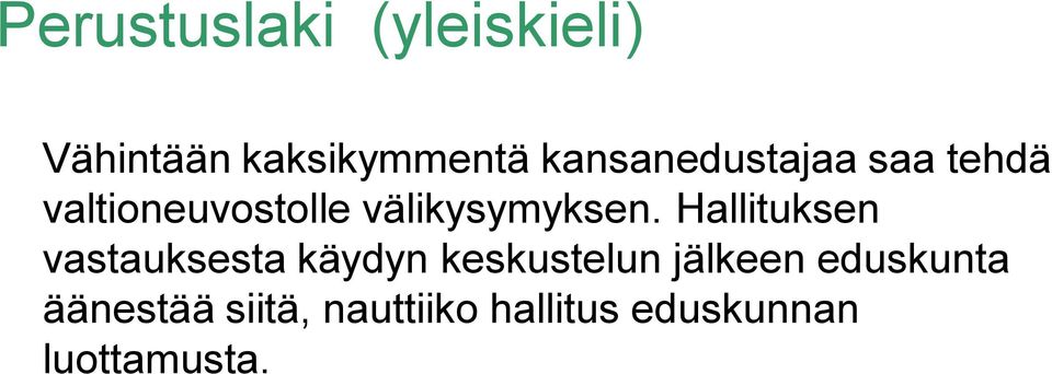 välikysymyksen.