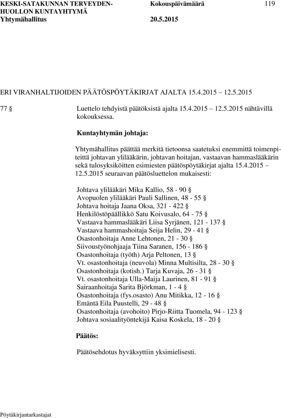 päätöspöytäkirjat ajalta 15.