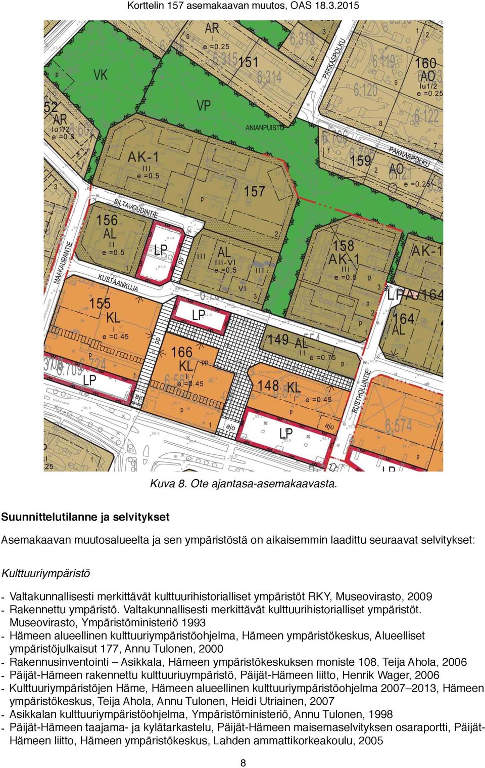 kulttuurihistorialliset ympäristöt RKY, Museovirasto, 2009 - Rakennettu ympäristö. Valtakunnallisesti merkittävät kulttuurihistorialliset ympäristöt.