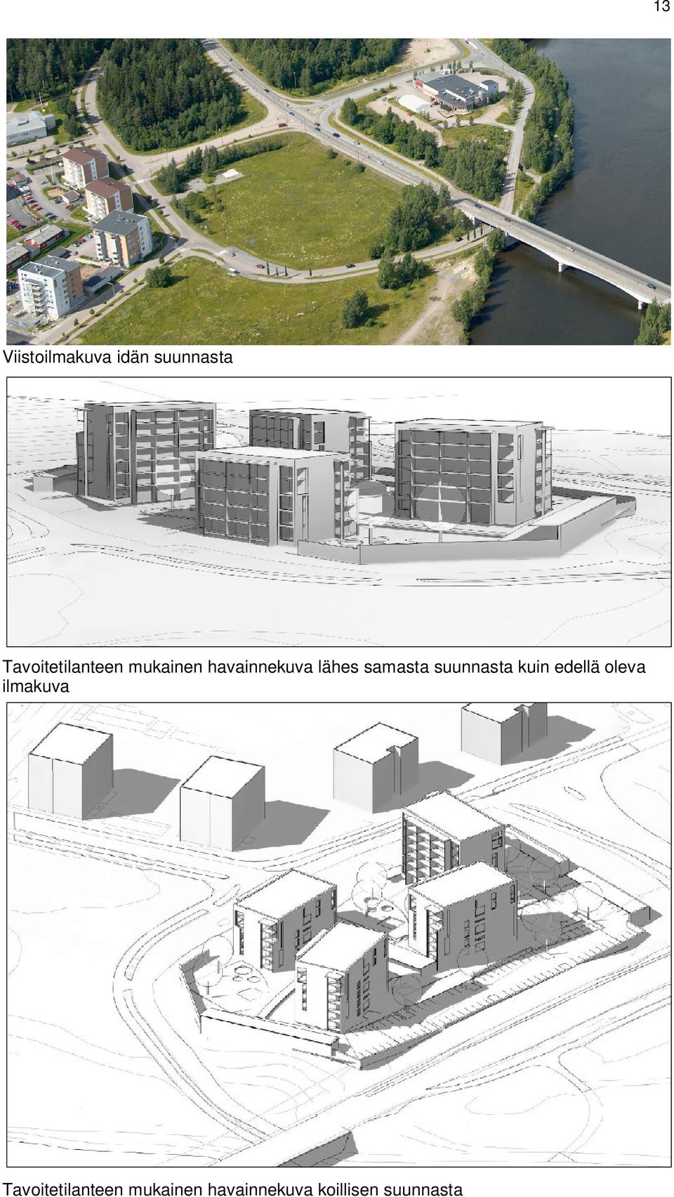 samasta suunnasta kuin edellä oleva ilmakuva