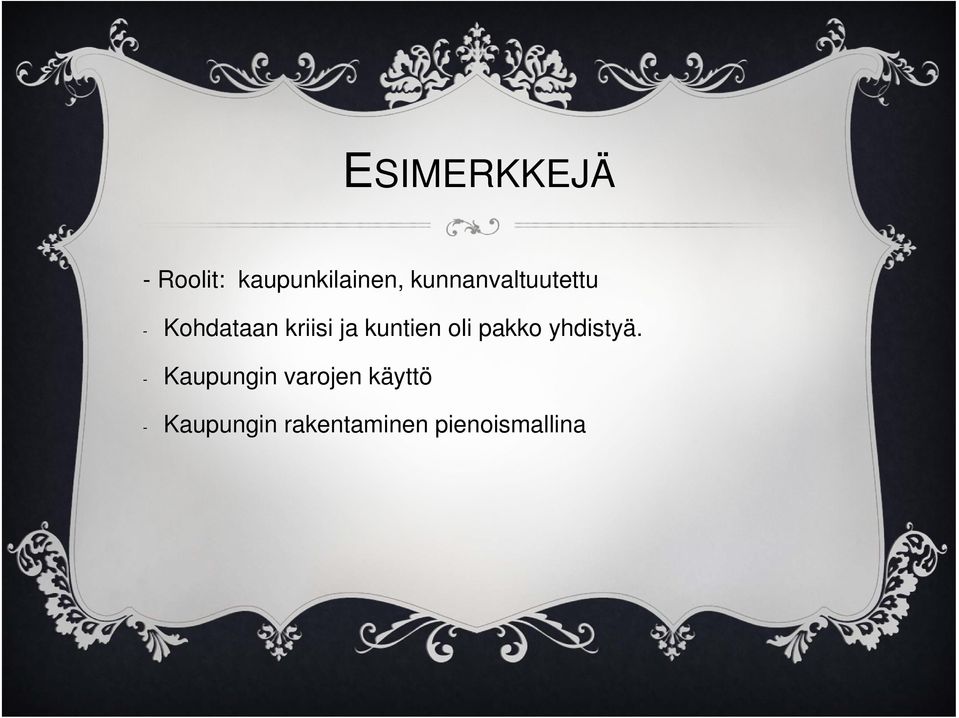 kuntien oli pakko yhdistyä.