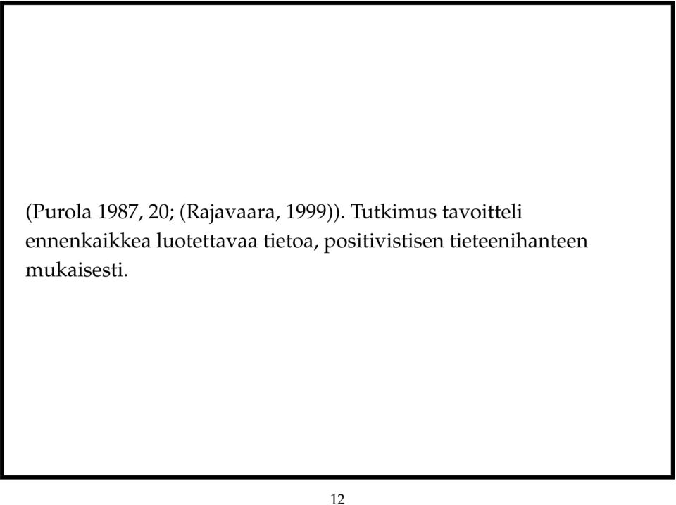 Tutkimus tavoitteli ennenkaikkea