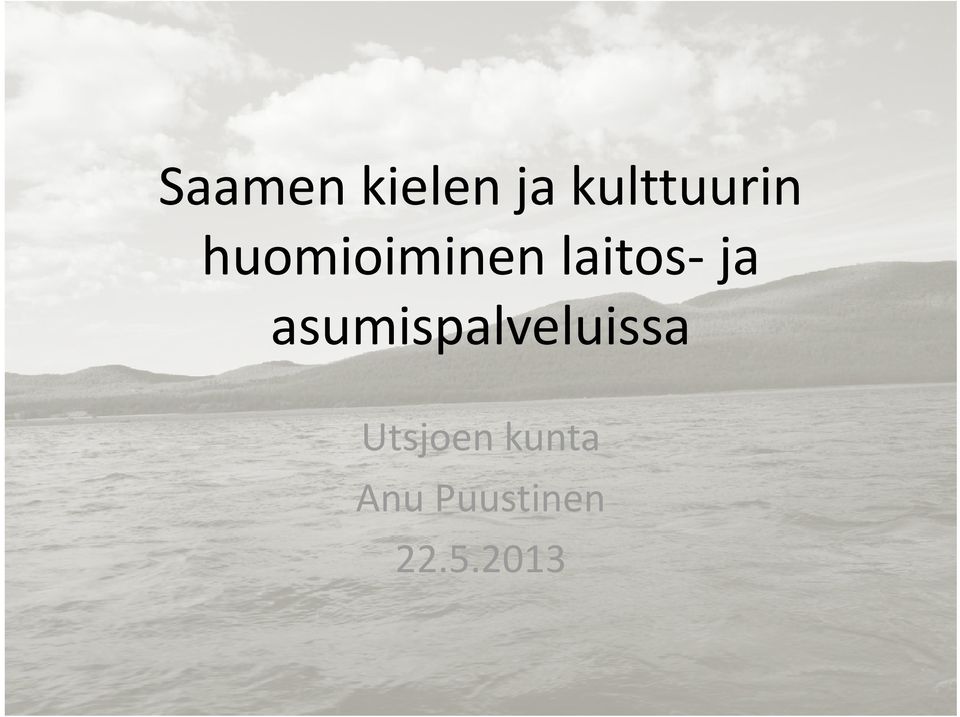 huomioiminen laitos a asumispalveluissa