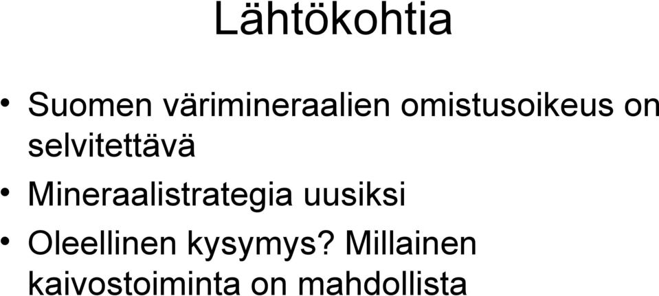 Mineraalistrategia uusiksi Oleellinen