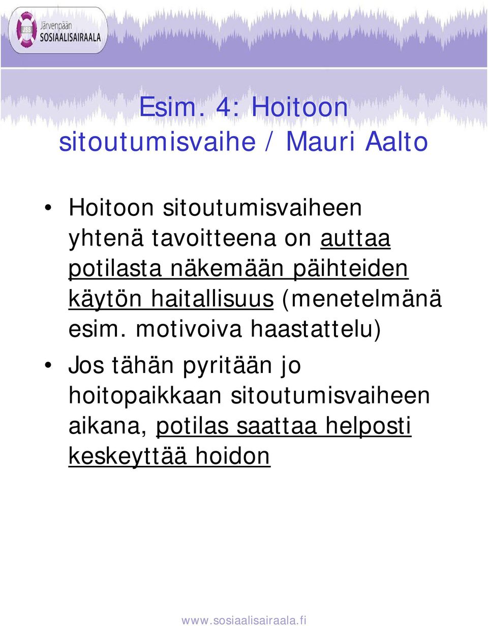 haitallisuus (menetelmänä esim.