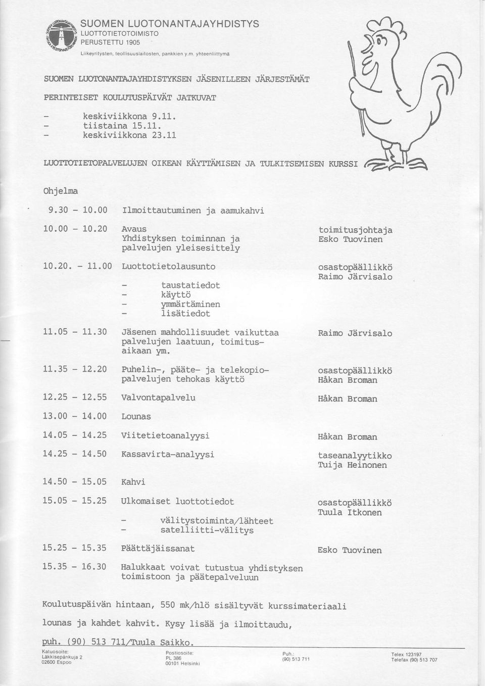 11 IT,OINUIIETOPAIVELU.]EC{ O]KEAN XAVTTJiTITSW JA TULKITSEMISB{ Ohjelma 9.30-10.00 Ilnroittautuninen ja aarm:kahvi 10.00-10.