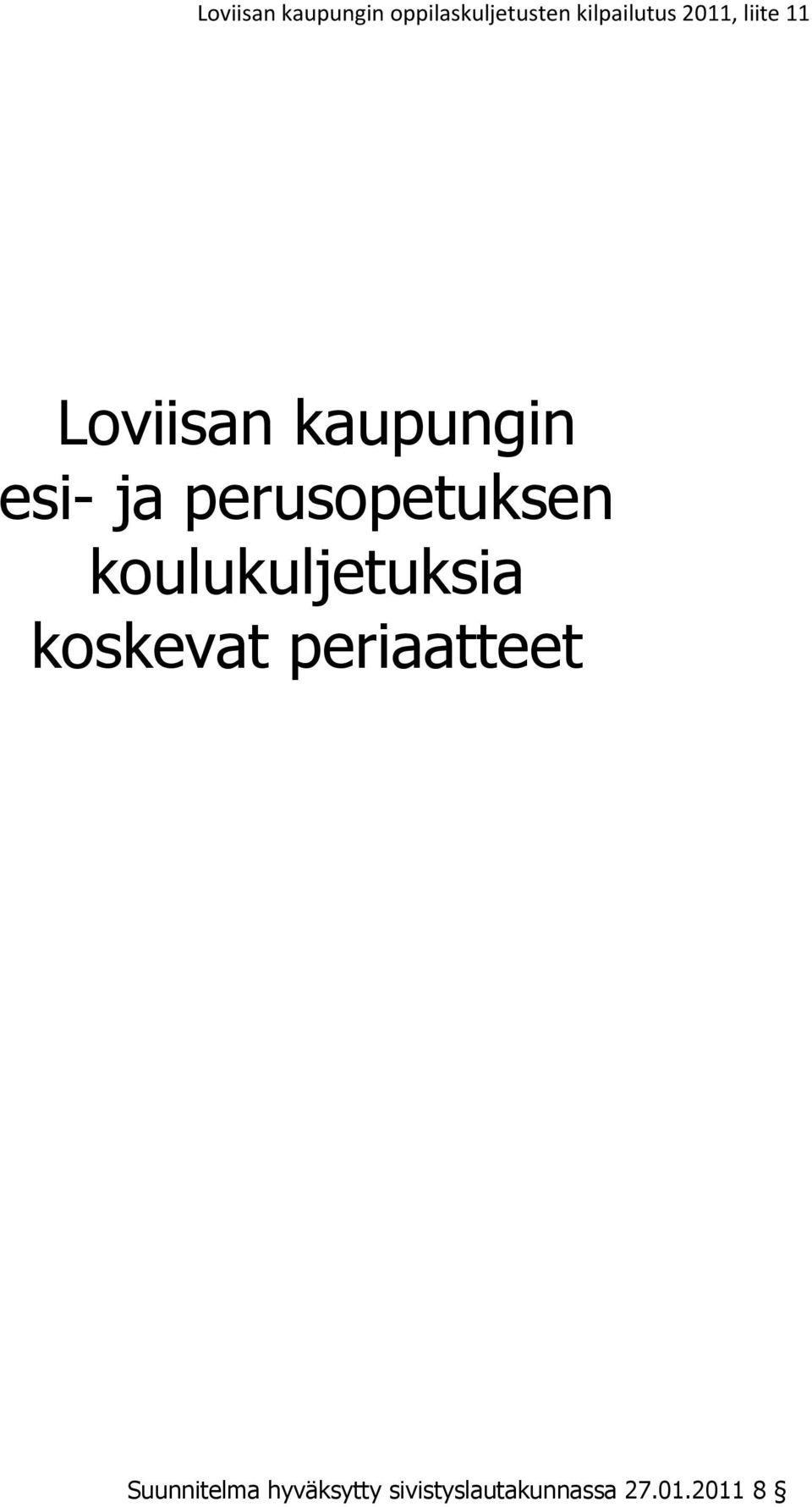 perusopetuksen koulukuljetuksia koskevat