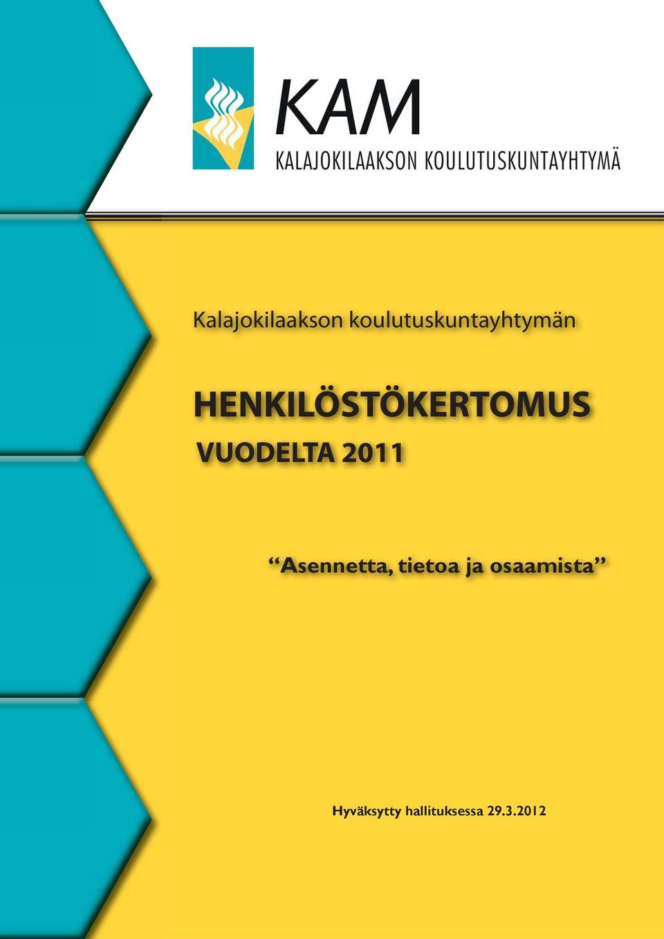 HENKILÖSTÖKERTOMUS VUODELTA 2011