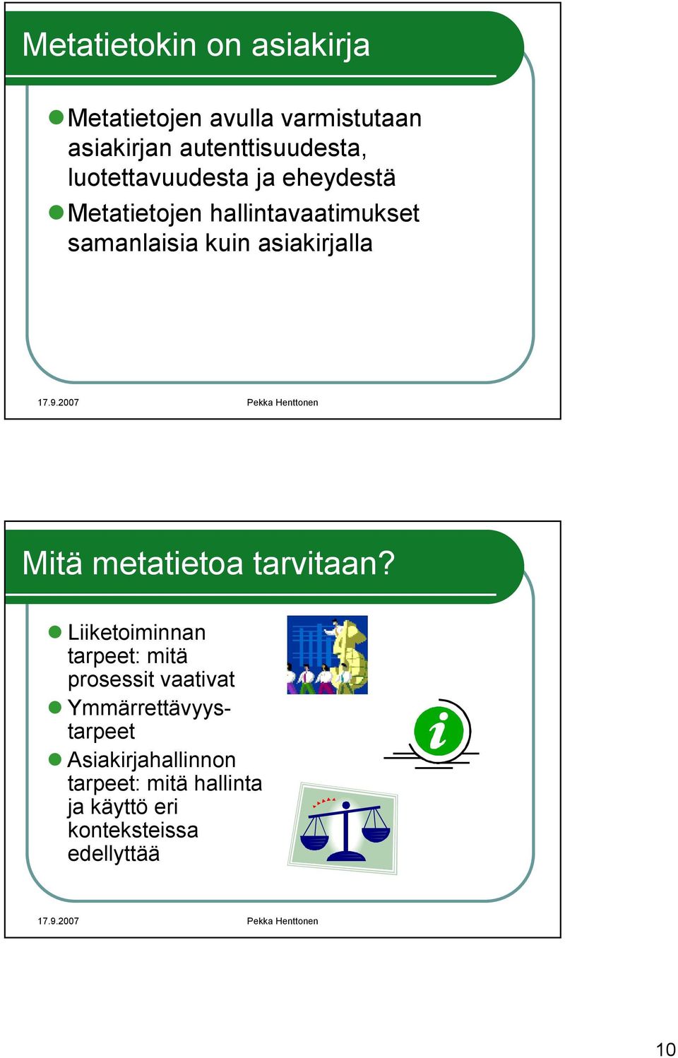 asiakirjalla Mitä metatietoa tarvitaan?