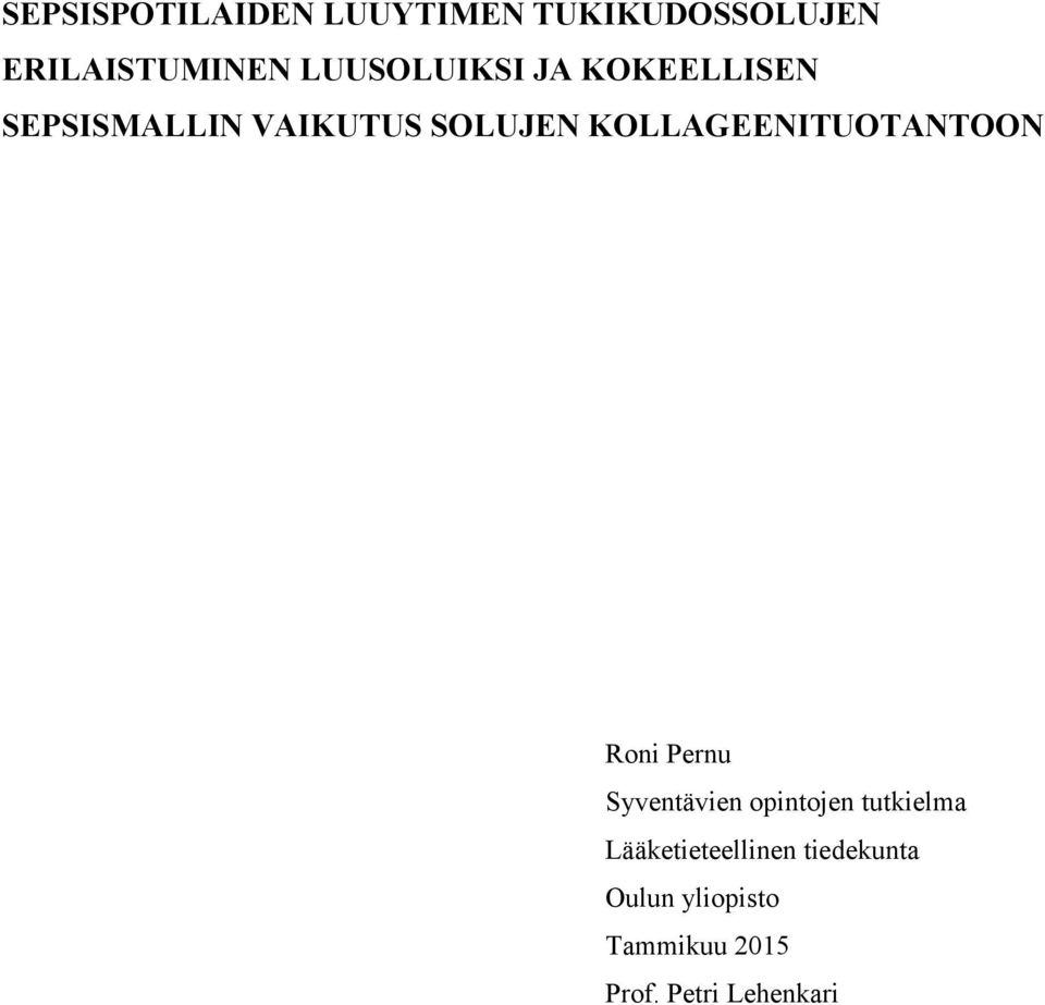 KOLLAGEENITUOTANTOON Roni Pernu Syventävien opintojen tutkielma