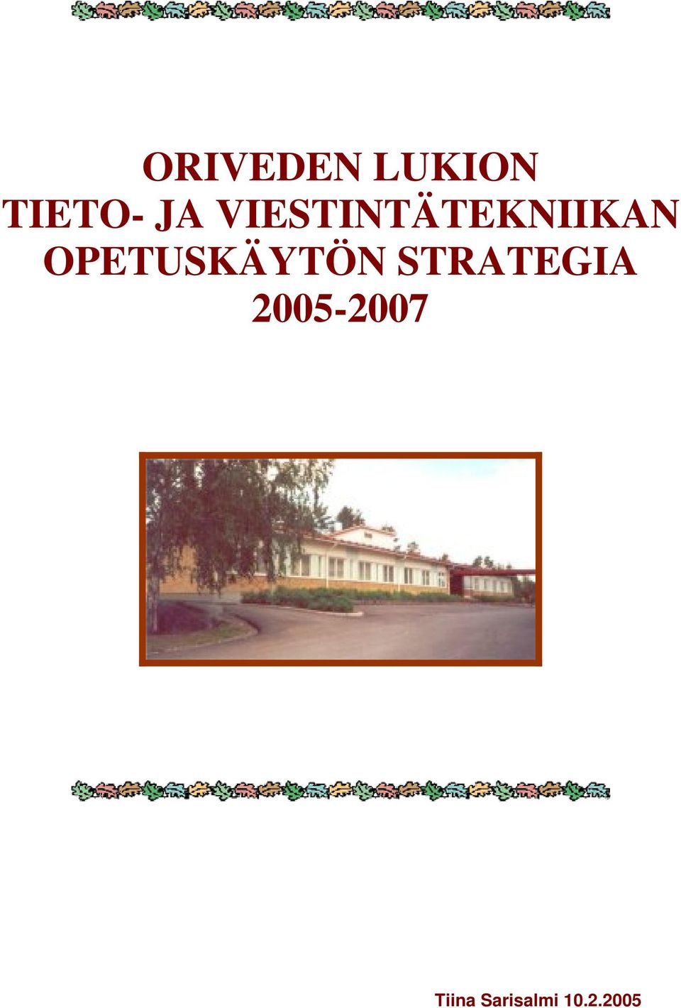 OPETUSKÄYTÖN STRATEGIA