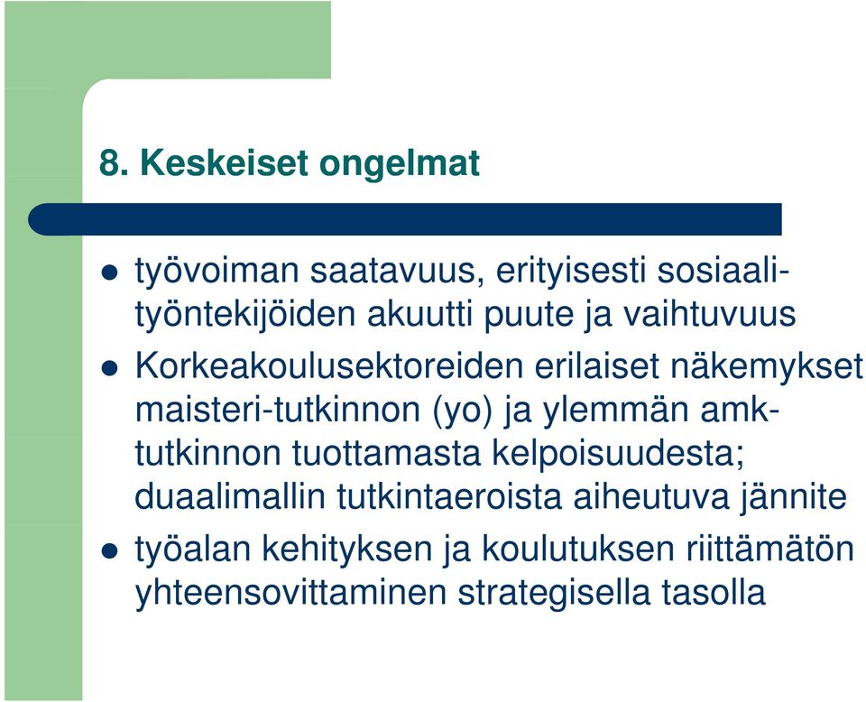 ja ylemmän amktutkinnon tuottamasta kelpoisuudesta; duaalimallin tutkintaeroista