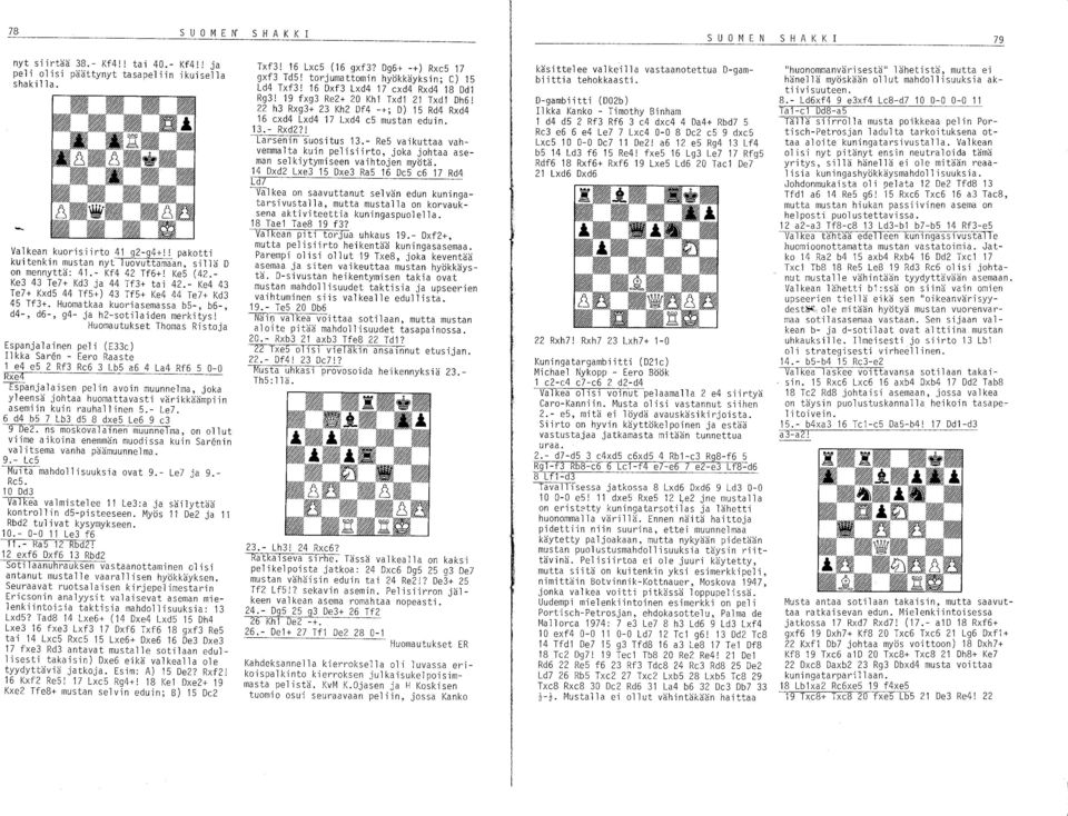 Huomatkaa kuoriasemassa bs-, b6-, d4-, d6-, g4- ja h2-sotilaiden merkitys!