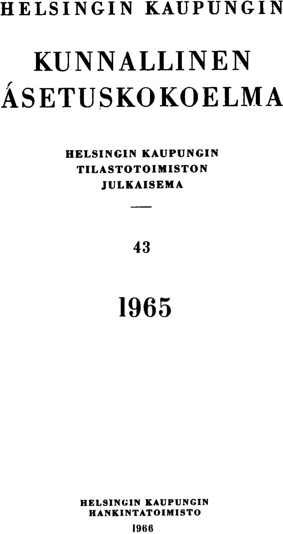 TILASTOTOIMISTON JULKAISEMA 43 1965
