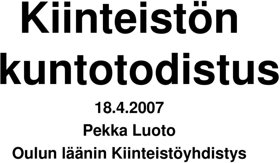 2007 Pekka Luoto