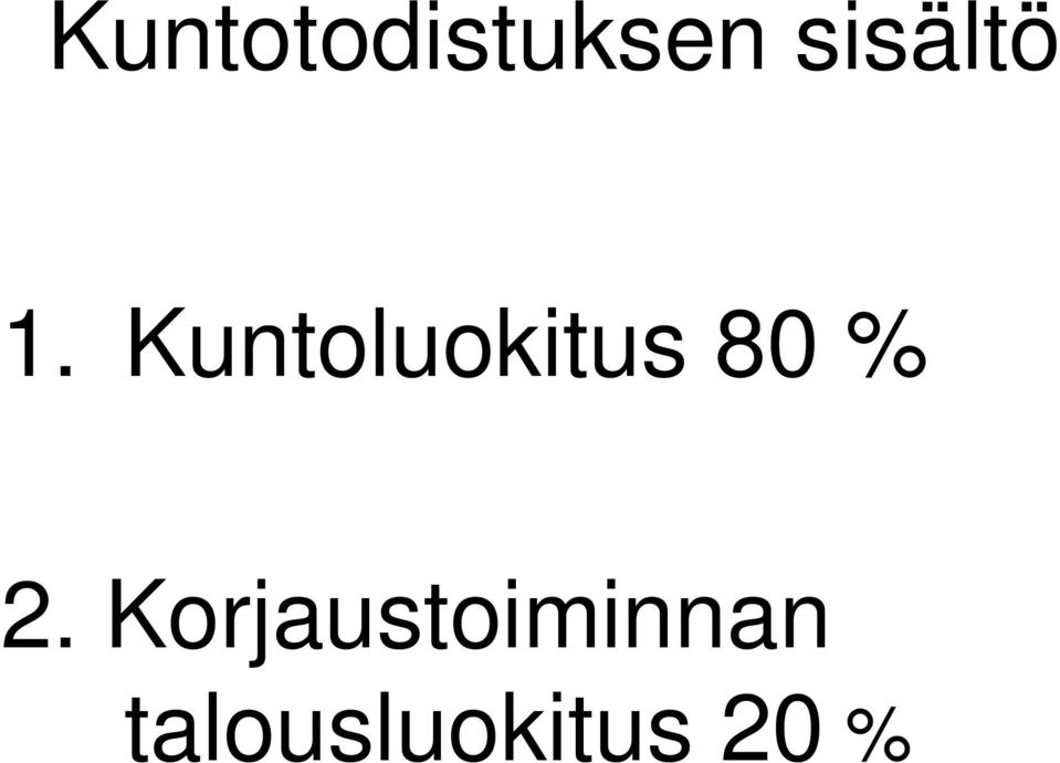 Kuntoluokitus 80 % 2.