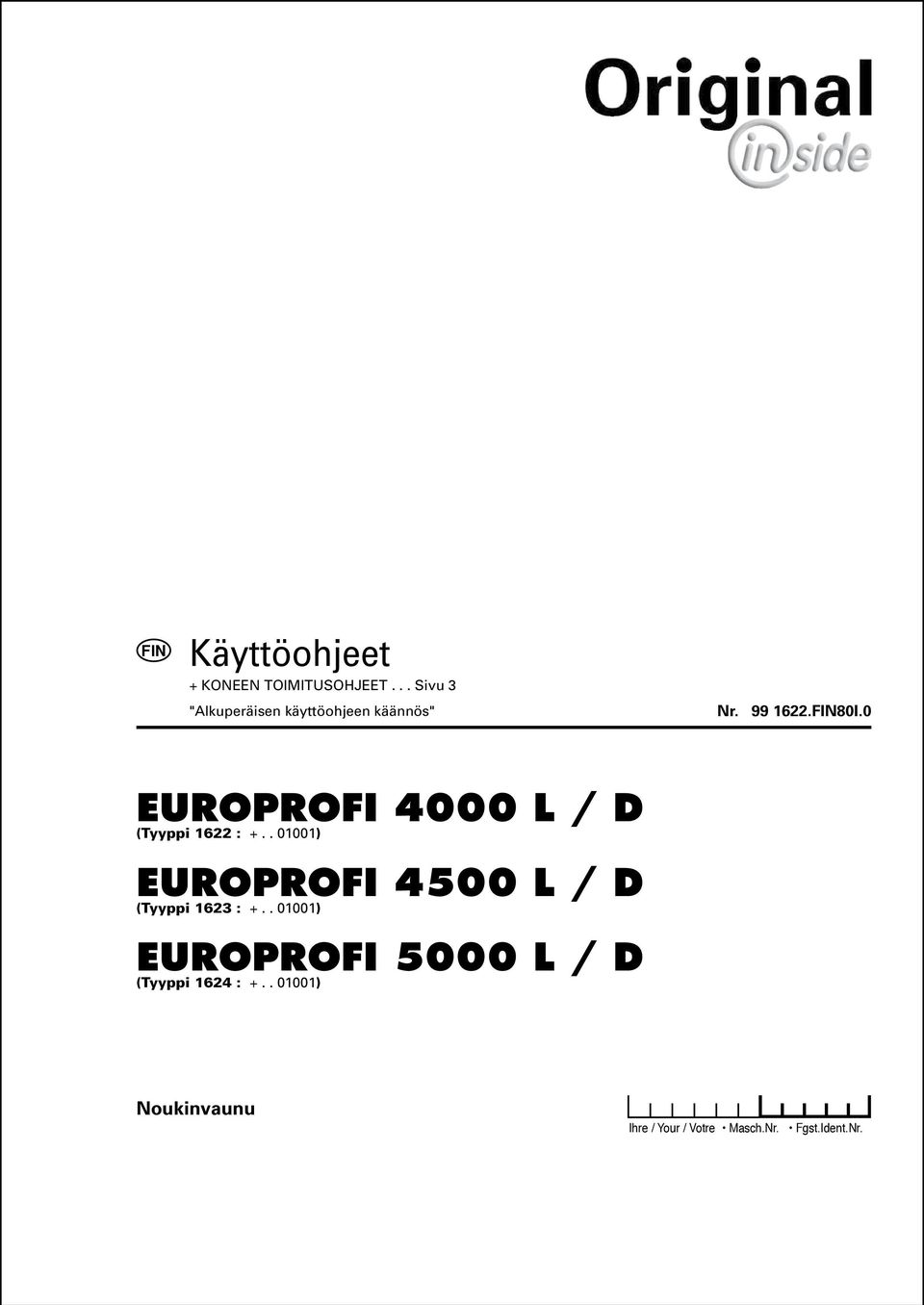 . 01001) EUROPROFI 5000 L / D (Tyyppi 1624 : +.