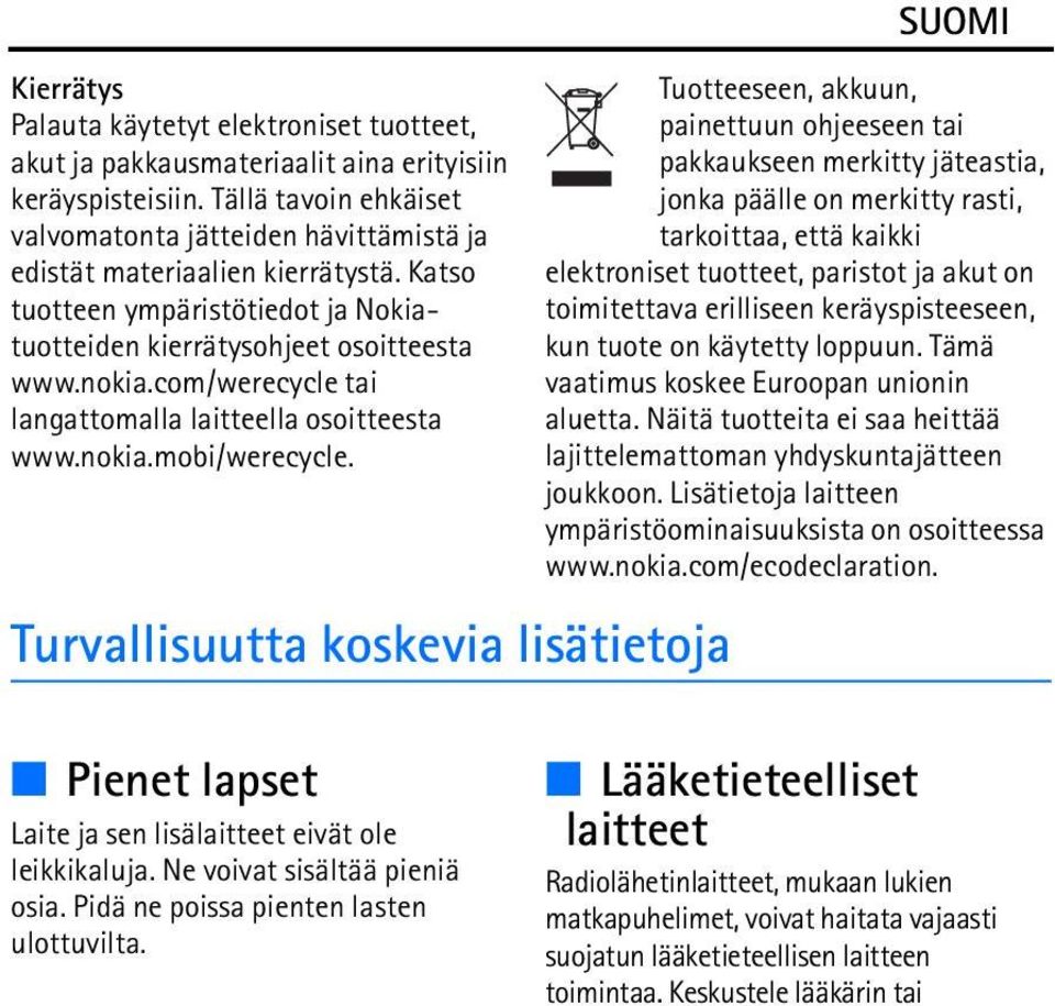 com/werecycle tai langattomalla laitteella osoitteesta www.nokia.mobi/werecycle.