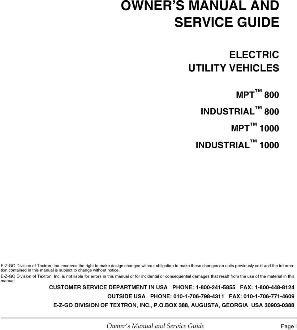 E-Z-GO Division of Textron, Inc. is not liable for errors in this manual or for incidental or consequential damages that result from the use of the material in this manual.