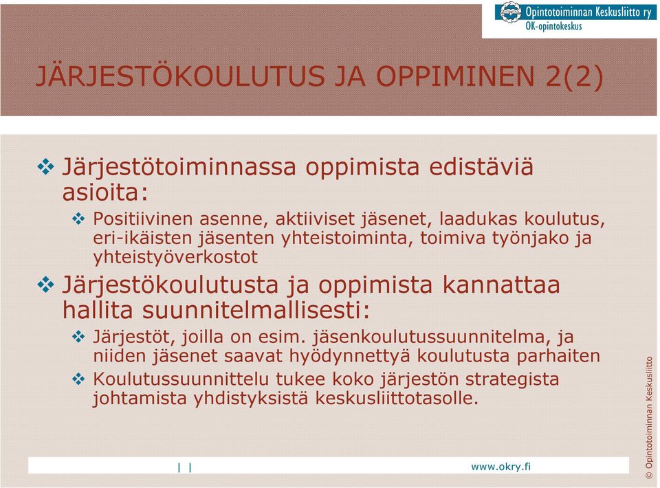 oppimista kannattaa hallita suunnitelmallisesti: Järjestöt, joilla on esim.