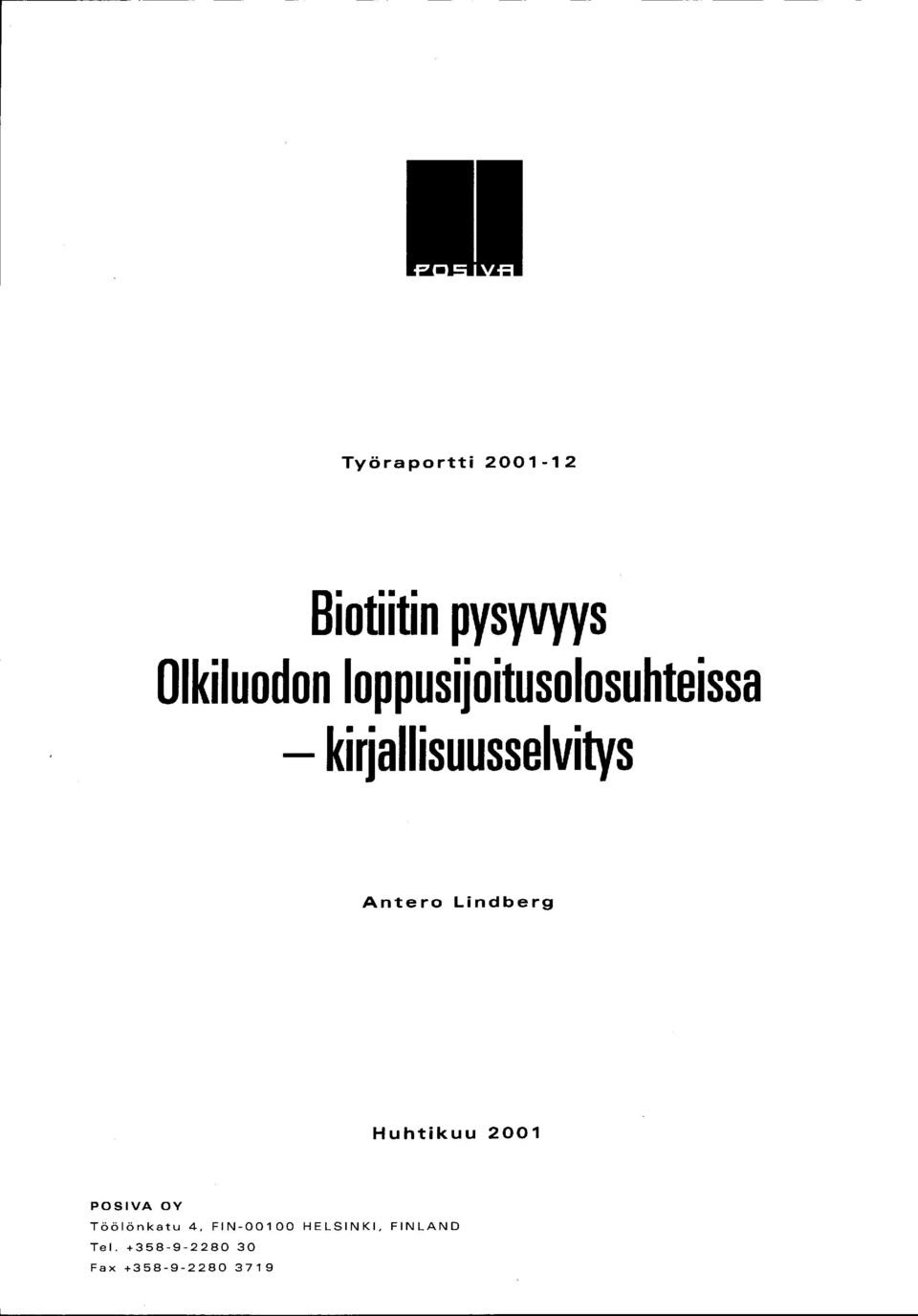 Antero Lindberg Huhtikuu 21 POSIVA OY Töölönkatu 4,