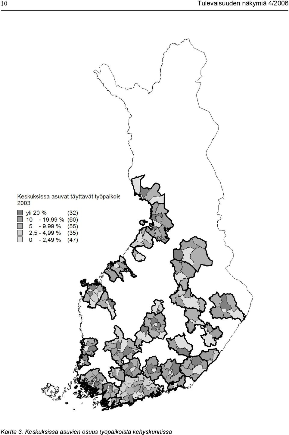 Keskuksissa asuvien