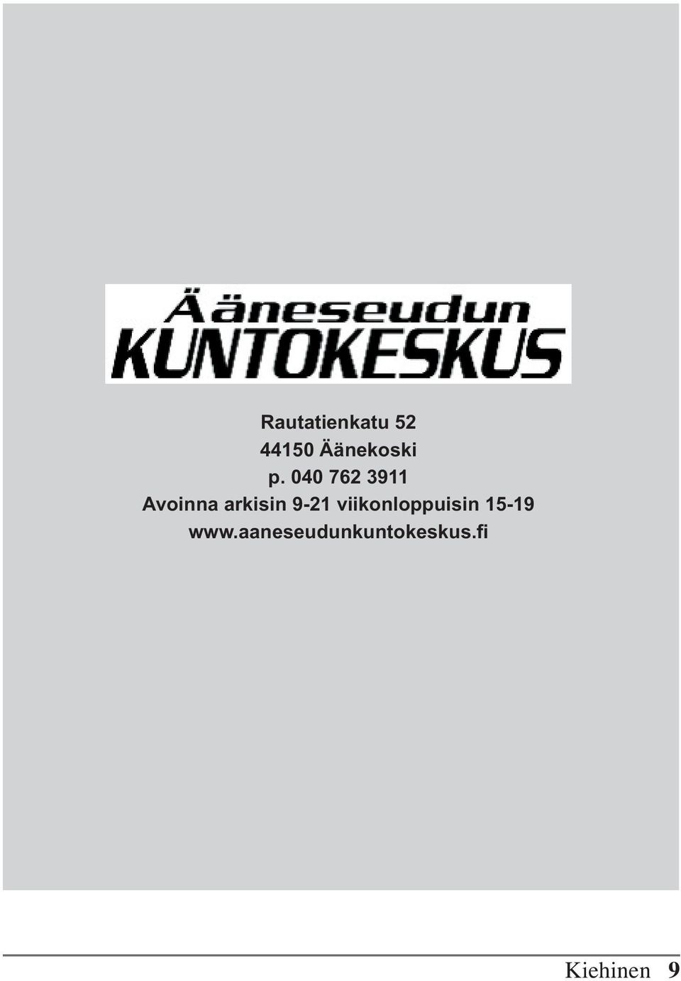 9-21 viikonloppuisin 15-19 www.
