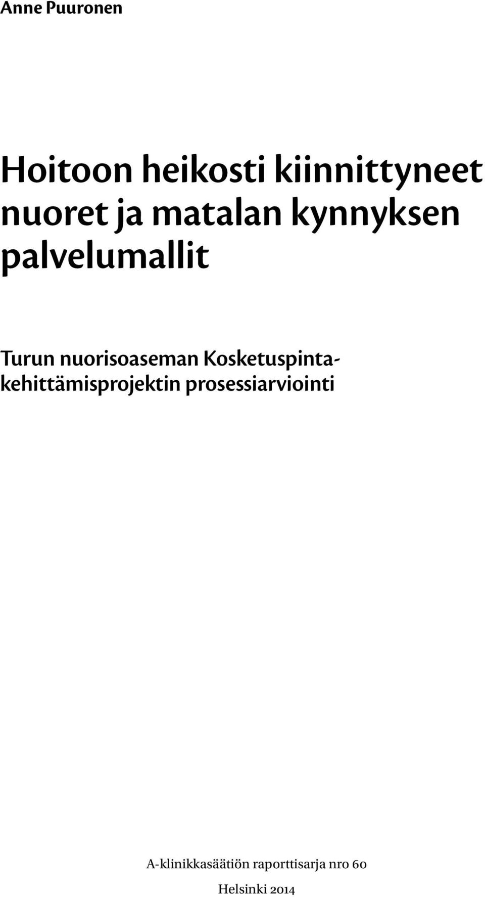 nuorisoaseman Kosketuspintakehittämisprojektin