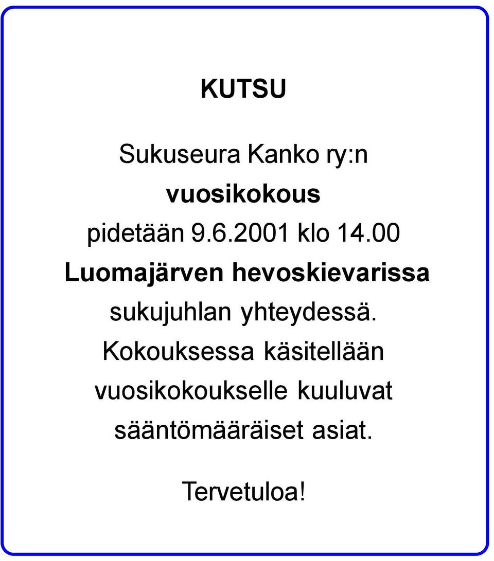 00 Luomajärven hevoskievarissa sukujuhlan