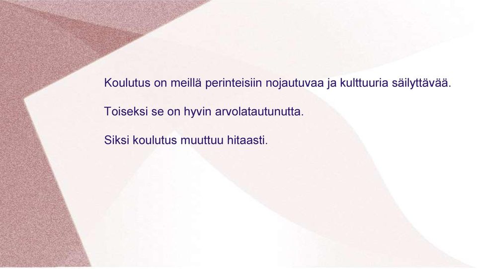 säilyttävää.