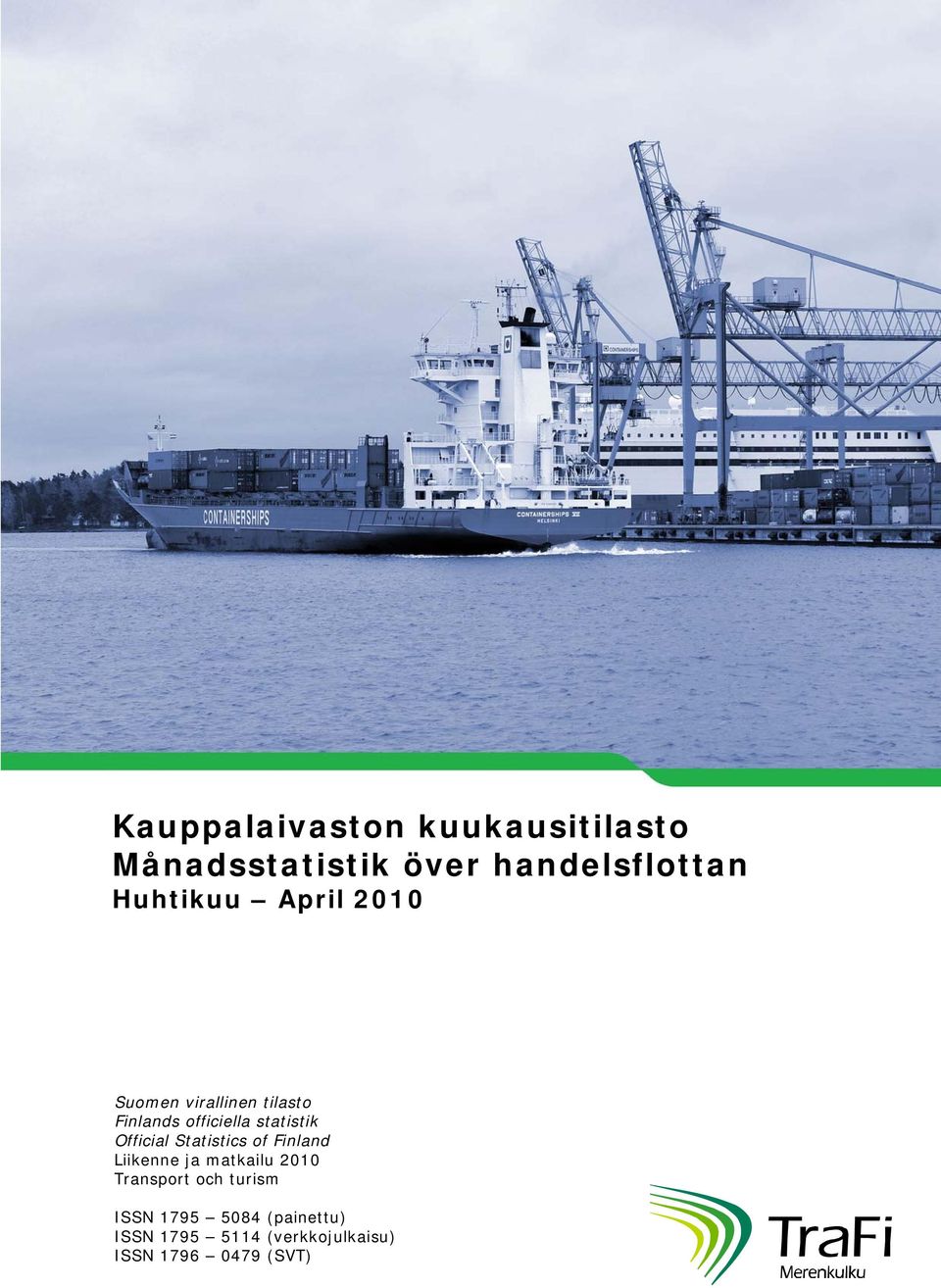 statistik Official Statistics of Finland Liikenne ja matkailu 2010