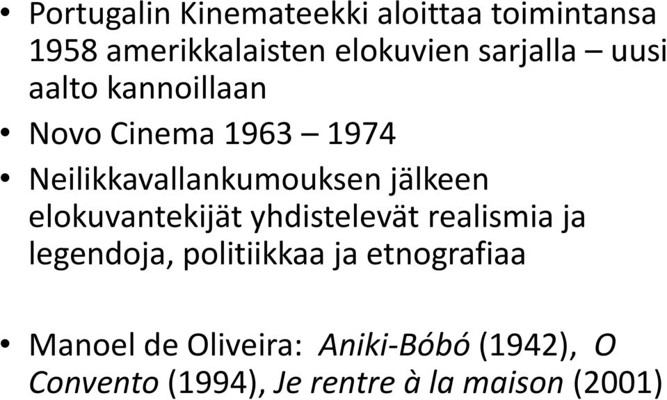 jälkeen elokuvantekijät yhdistelevät realismia ja legendoja, politiikkaa ja