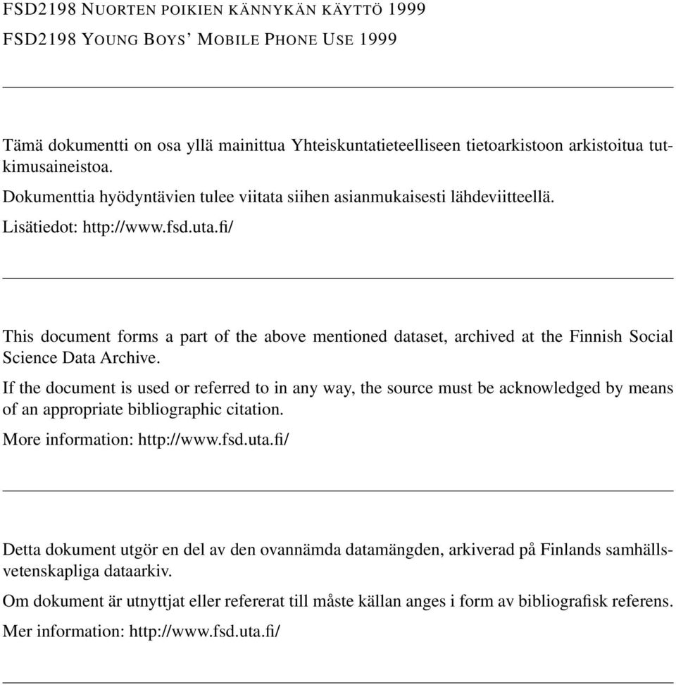 fi/ This document forms a part of the above mentioned dataset, archived at the Finnish Social Science Data Archive.