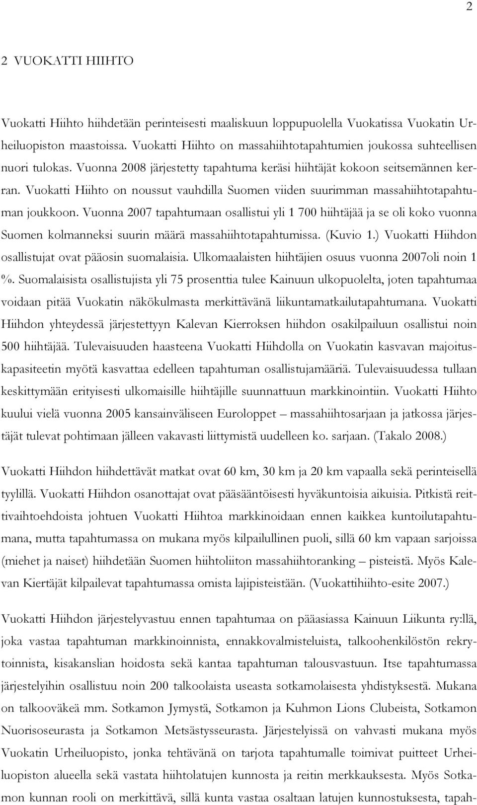 Vuokatti Hiihto on noussut vauhdilla Suomen viiden suurimman massahiihtotapahtuman joukkoon.