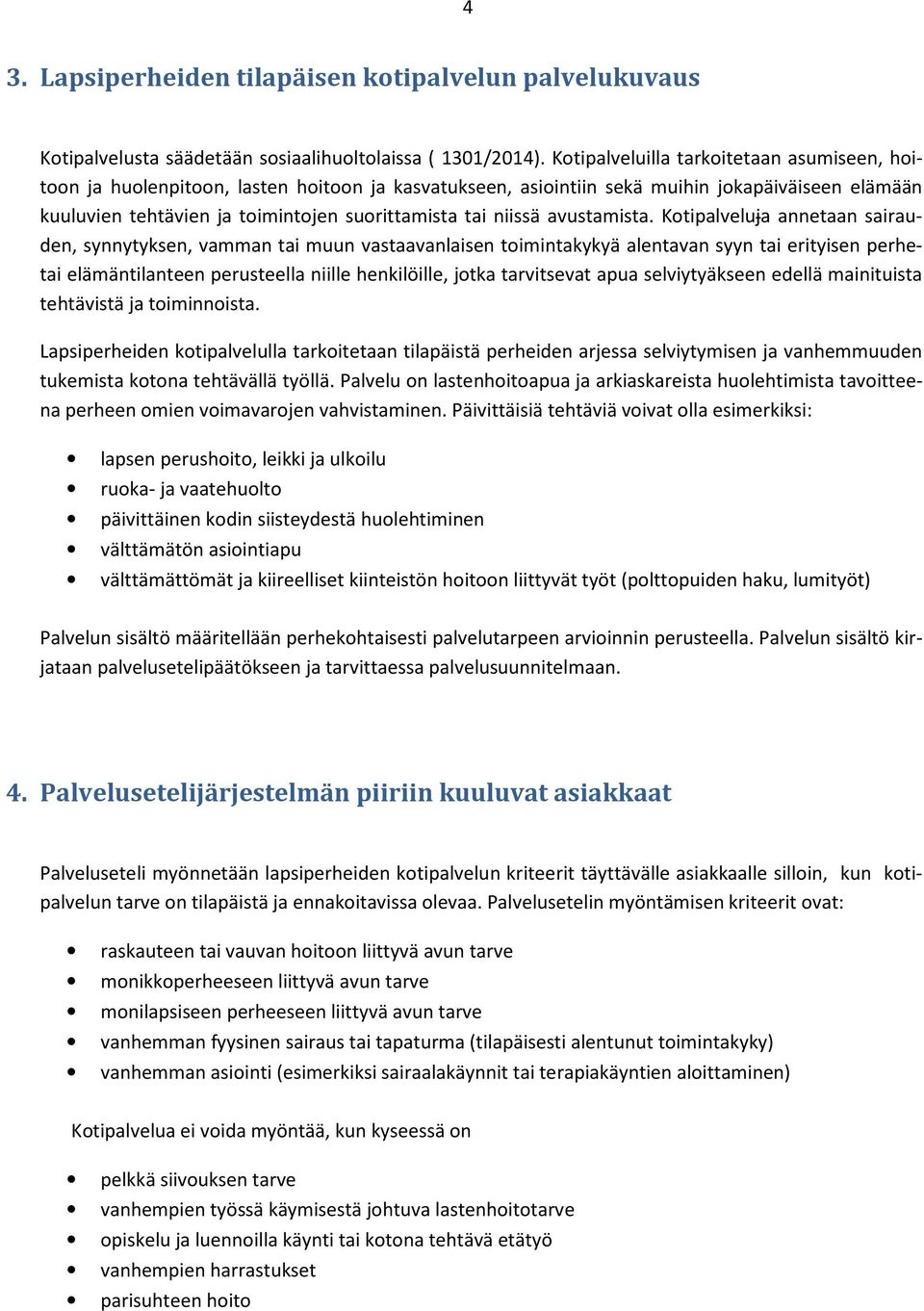 niissä avustamista.