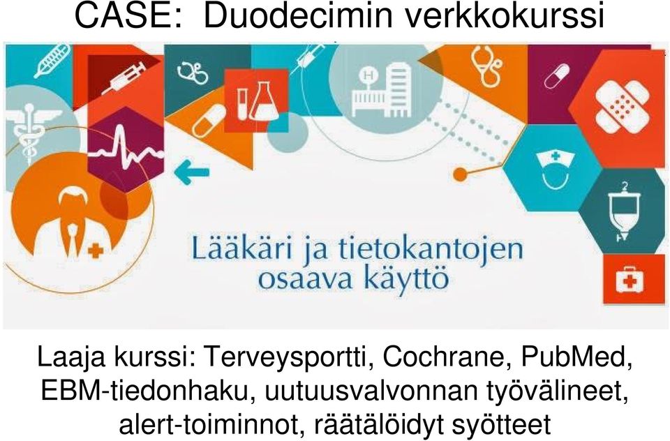 PubMed, EBM-tiedonhaku, uutuusvalvonnan