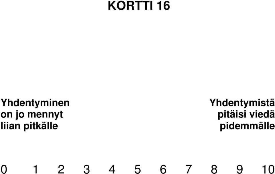 Yhdentymistä pitäisi viedä