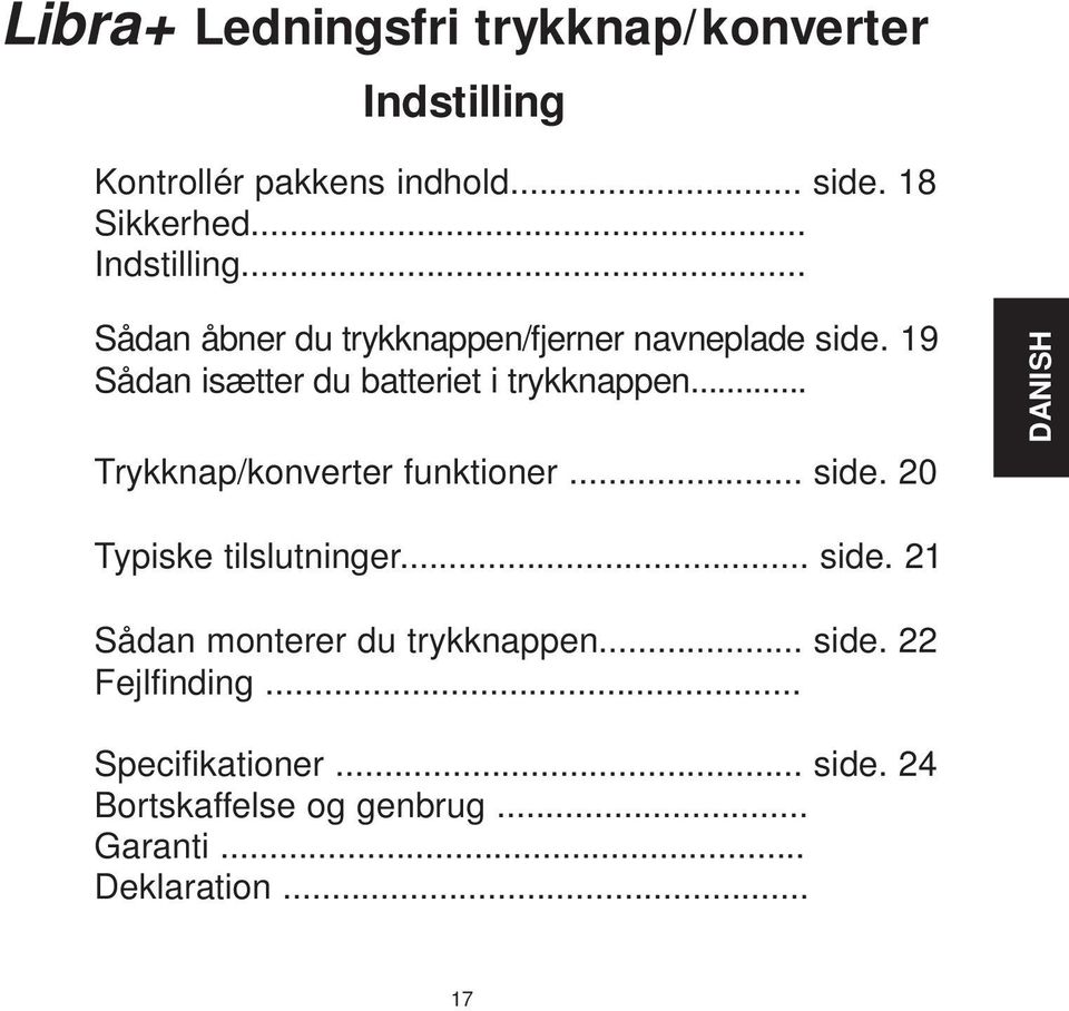 9 Sådan isætter du batteriet i trykknappen... Trykknap/konverter funktioner... side.