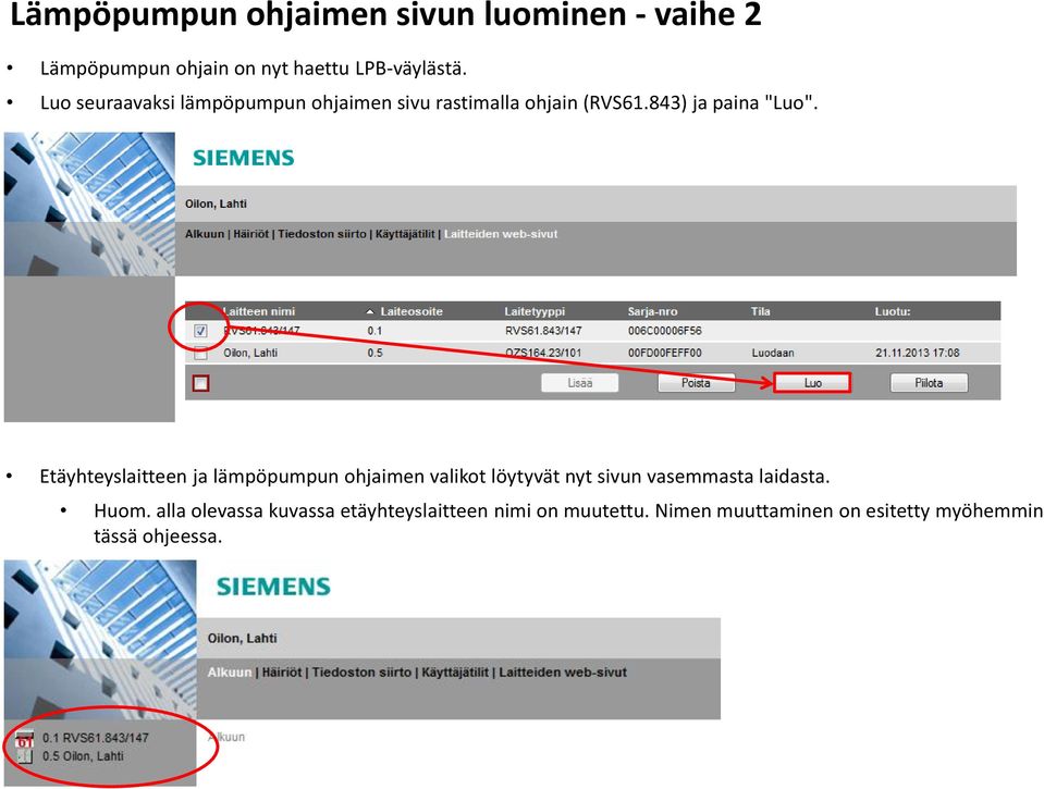 Etäyhteyslaitteen ja lämpöpumpun ohjaimen valikot löytyvät nyt sivun vasemmasta laidasta. Huom.