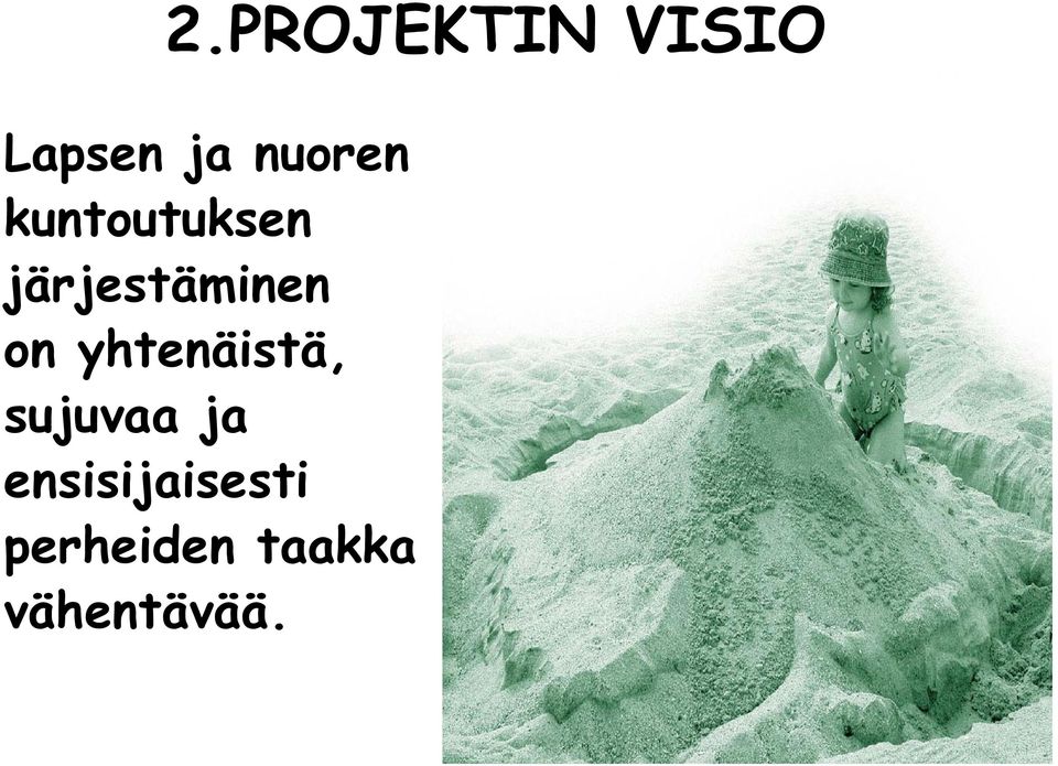 järjestäminen on yhtenäistä,