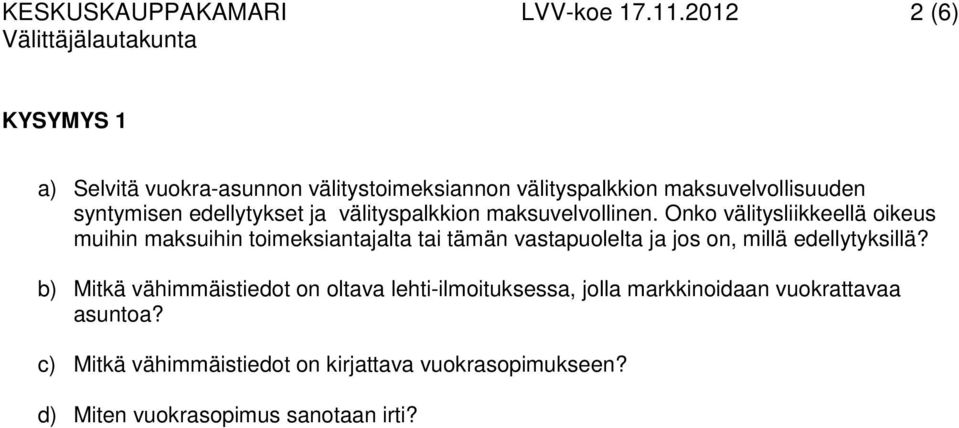 ja välityspalkkion maksuvelvollinen.