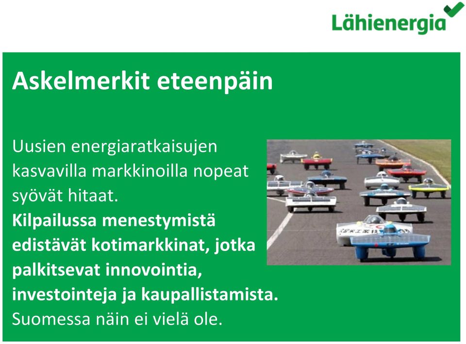 Kilpailussa menestymistä edistävät kotimarkkinat, jotka