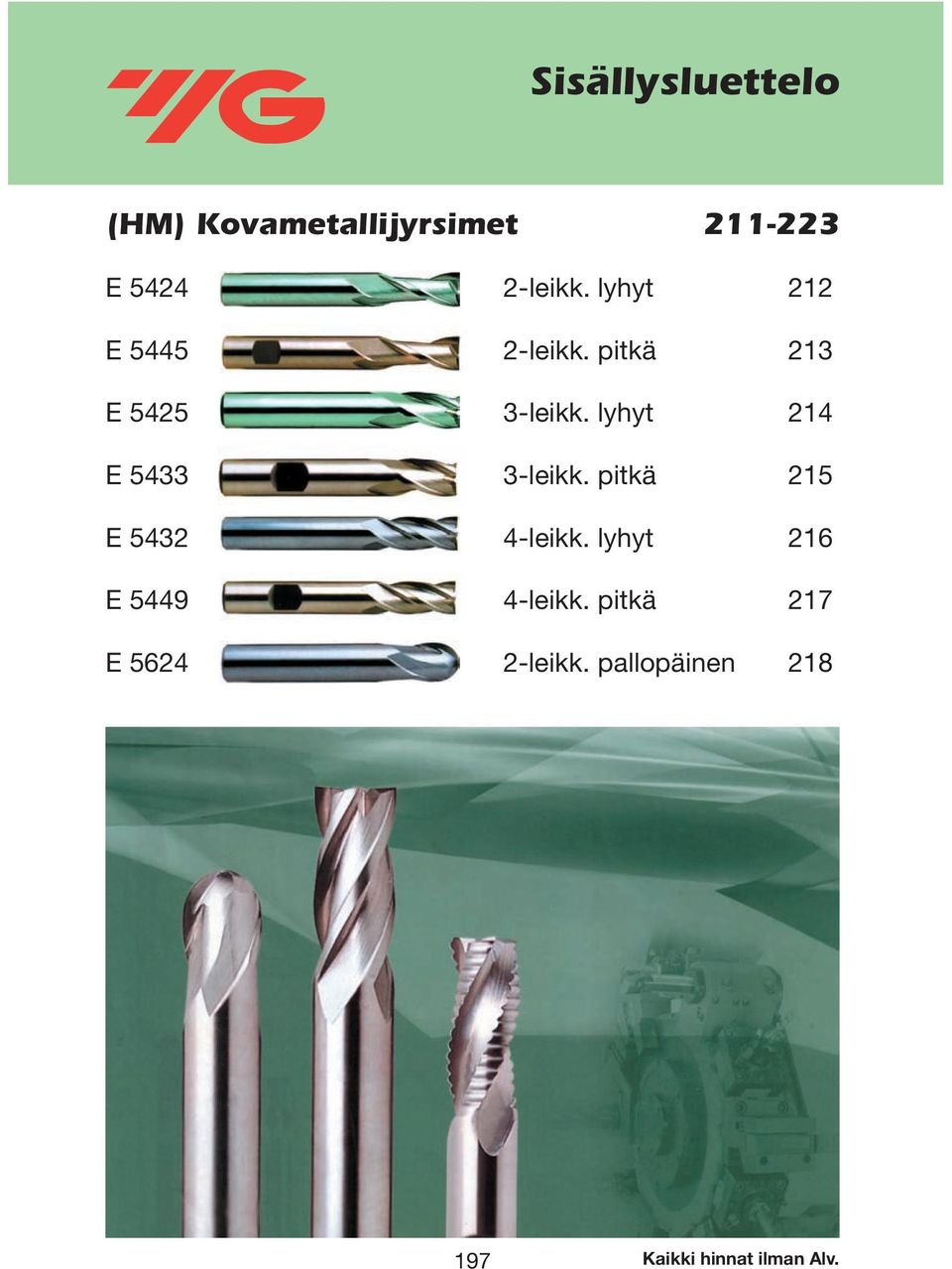 yhyt 214 E 5433 3-eikk. pitkä 215 E 5432 4-eikk.