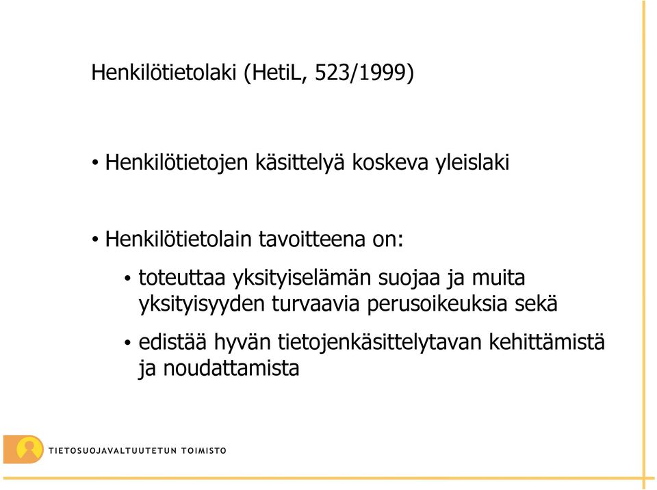 yksityiselämän suojaa ja muita yksityisyyden turvaavia