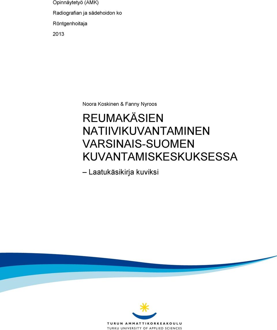 Nyroos REUMAKÄSIEN NATIIVIKUVANTAMINEN