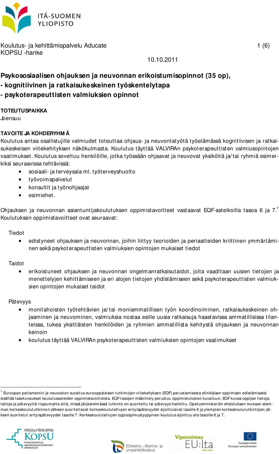 Kouluu ovluu hklöll, joka yöää ohjaava ja uvova ykköä ja/a ryhmä mrkk uraava hävä: oaal- ja rvyala ml. yörvyhuolo yövomapalvlu koul ja yöohjaaja mh.