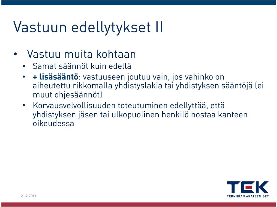 yhdistyslakia tai yhdistyksen sääntöjä (ei muut ohjesäännöt)