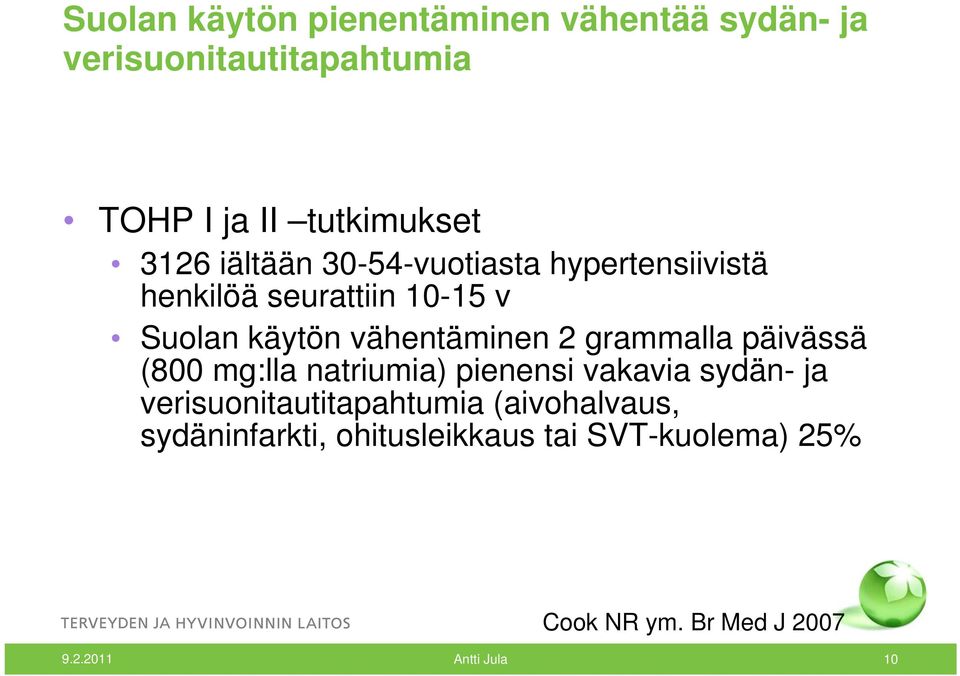 grammalla päivässä (800 mg:lla natriumia) pienensi vakavia sydän- ja verisuonitautitapahtumia