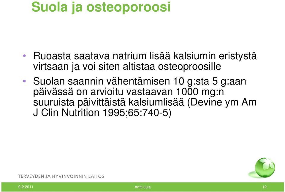 g:sta 5 g:aan päivässä on arvioitu vastaavan 1000 mg:n suuruista