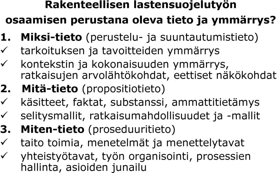 ratkaisujen arvolähtökohdat, eettiset näkökohdat 2.